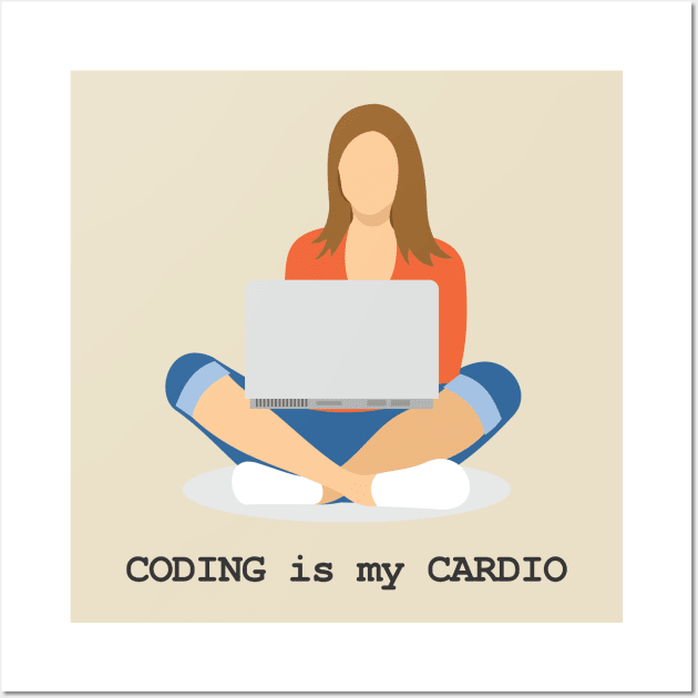 Coding is my Cardio Wall Art by ArtOctave